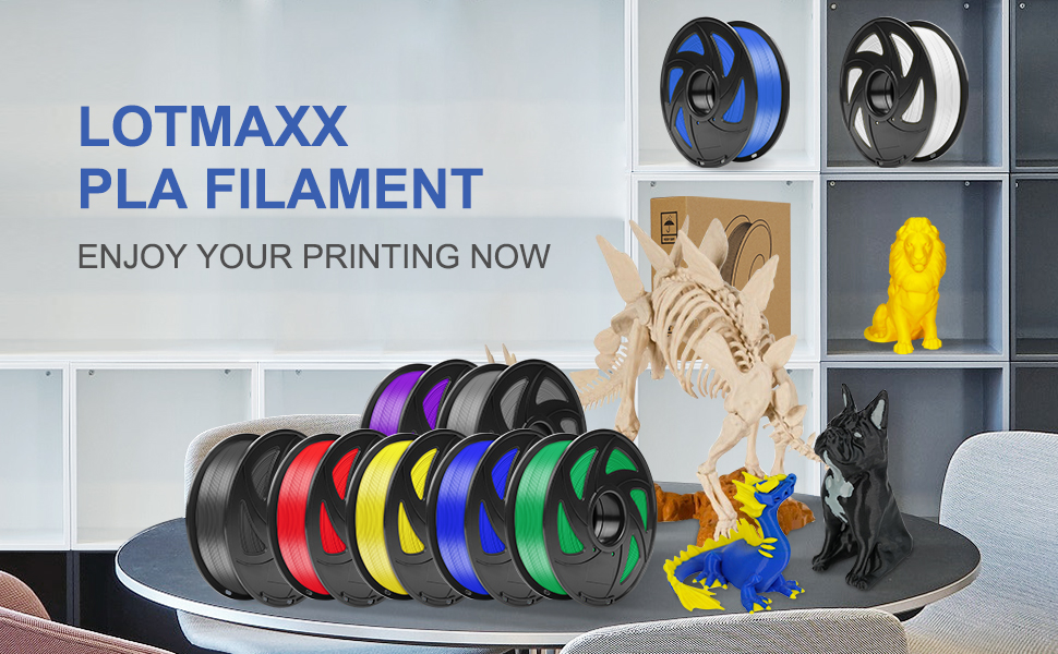 LOTMAXX PLA FILAMENT, ENJOY YOUR PRINTING NOW